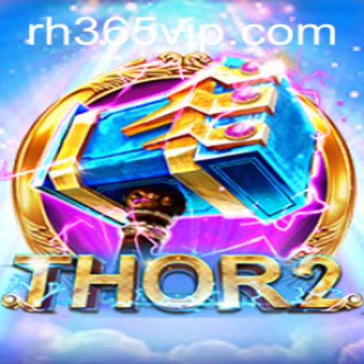 Unveiling the Mysteries of Thor2 on RH365 App